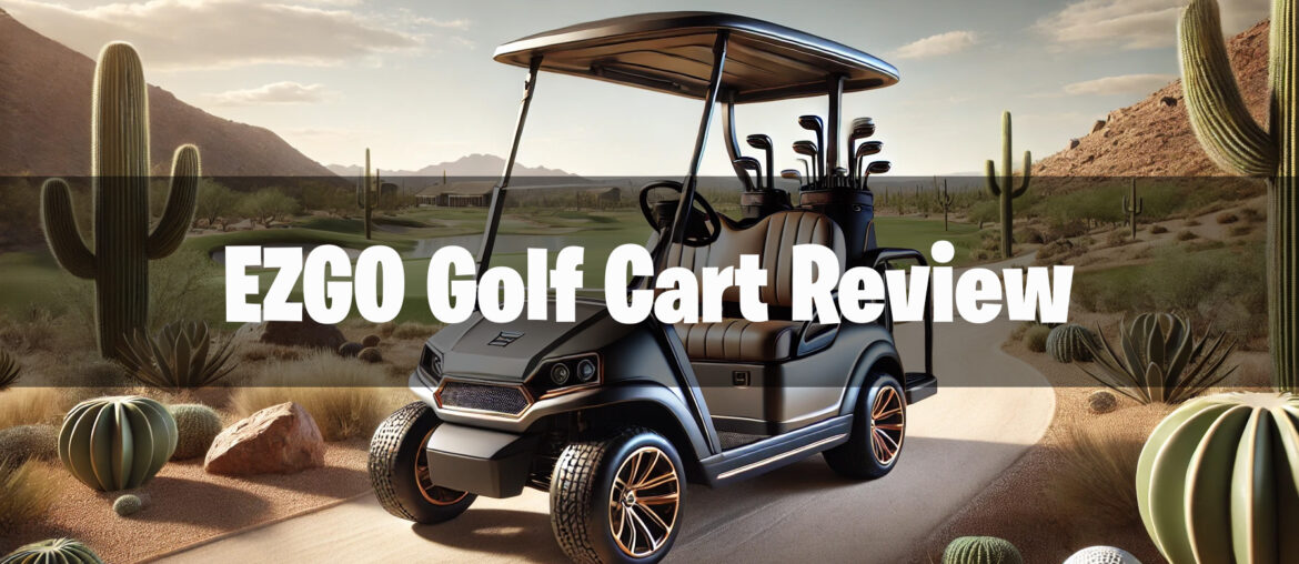 EZGO golf cart review Header Image2