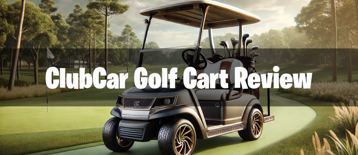 Club Car golf cart review Header Image2